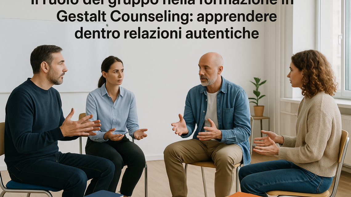 Il ruolo del gruppo nella formazione in Gestalt Counseling: apprendere dentro relazioni autentiche